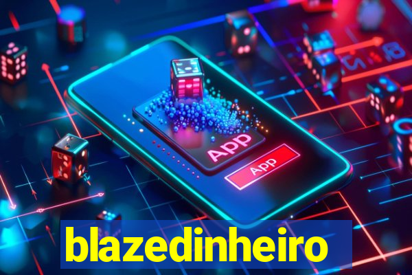 blazedinheiro