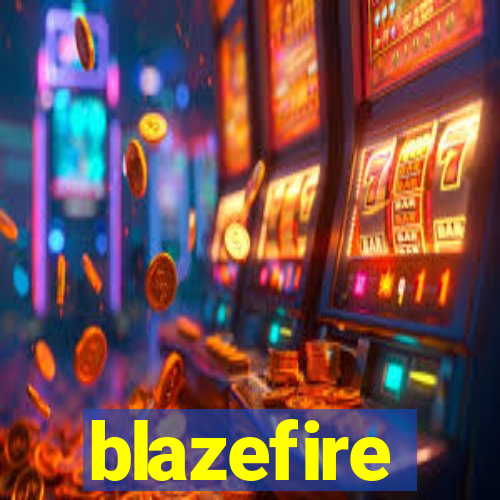 blazefire