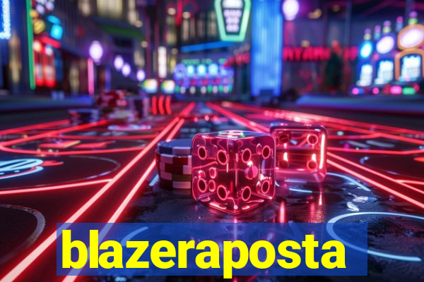 blazeraposta