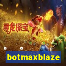 botmaxblaze