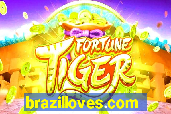 brazilloves.com