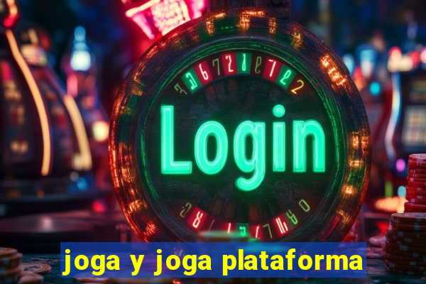 joga y joga plataforma