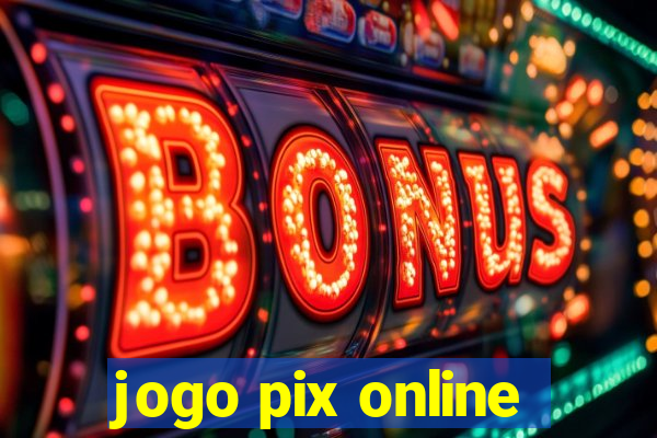 jogo pix online