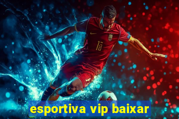 esportiva vip baixar