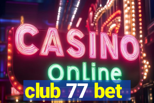 club 77 bet