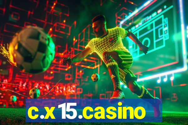 c.x15.casino