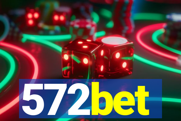 572bet