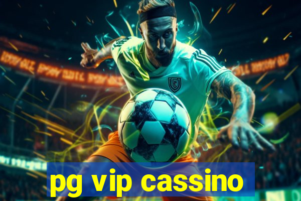 pg vip cassino