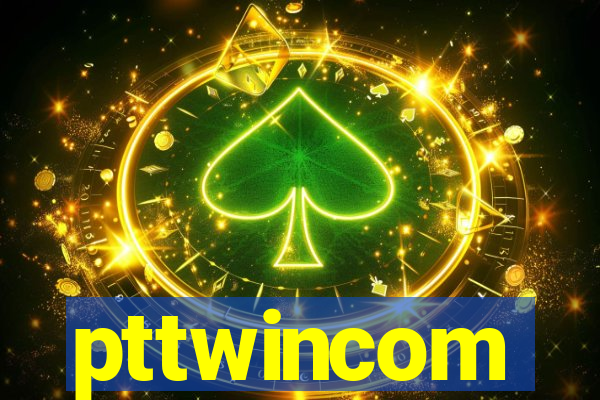 pttwincom