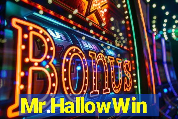 Mr.HallowWin