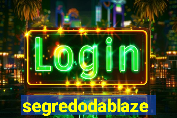 segredodablaze