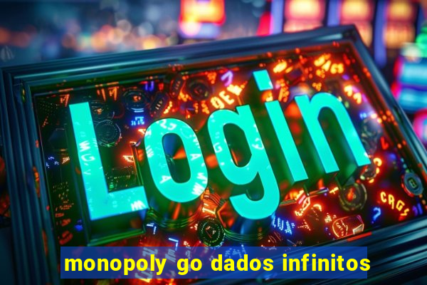 monopoly go dados infinitos