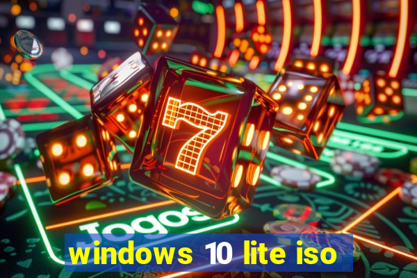 windows 10 lite iso