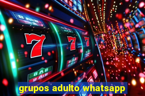 grupos adulto whatsapp