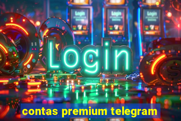 contas premium telegram