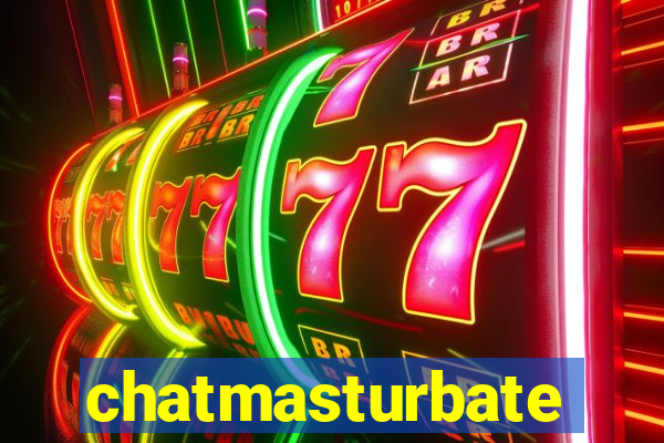 chatmasturbate