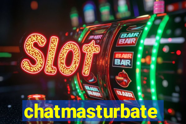 chatmasturbate