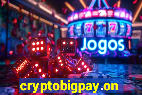 cryptobigpay.online