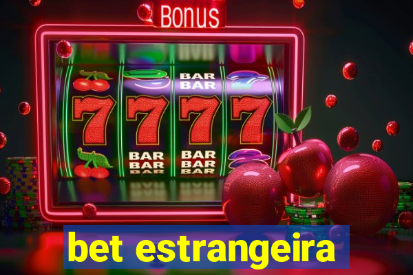 bet estrangeira