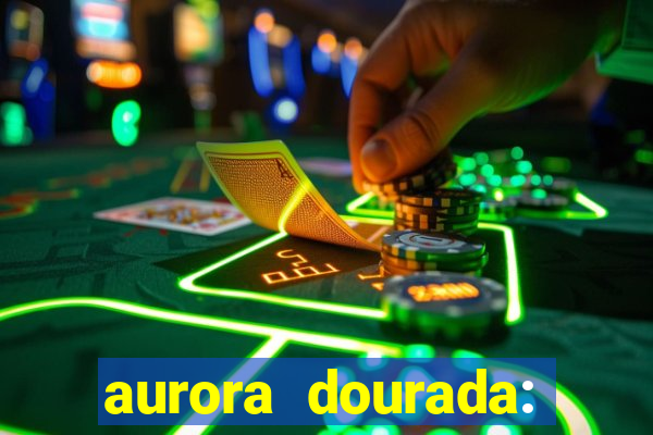 aurora dourada: retorno pdf