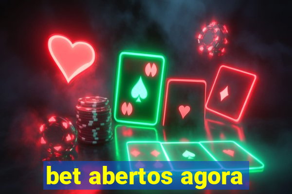 bet abertos agora