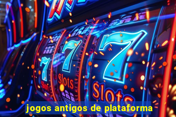 jogos antigos de plataforma