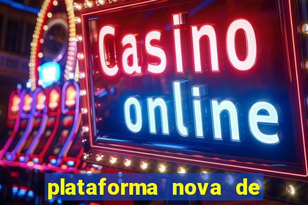 plataforma nova de jogos de aposta