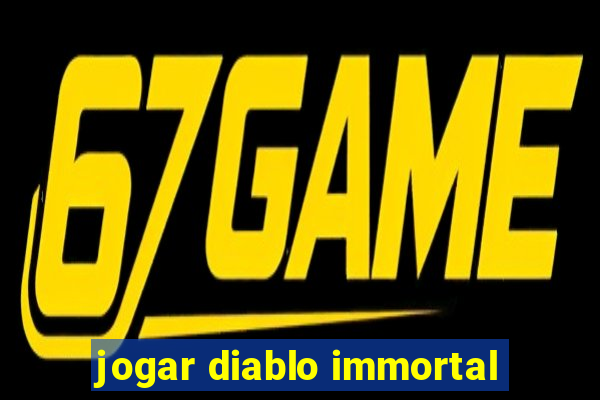 jogar diablo immortal