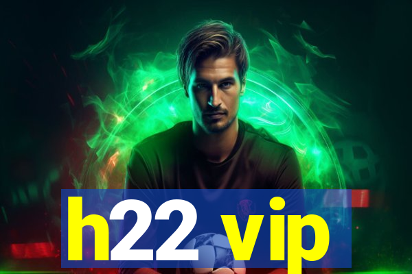 h22 vip