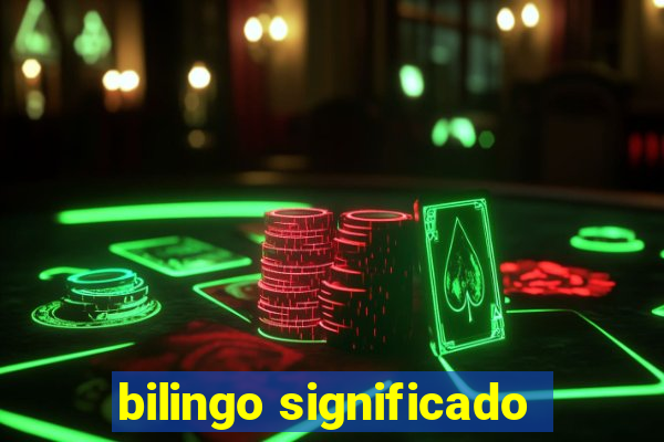 bilingo significado