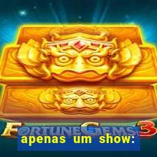 apenas um show: pancadaria 2