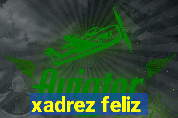 xadrez feliz