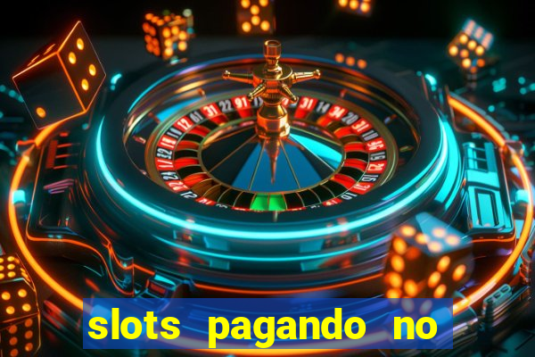 slots pagando no cadastro 2024