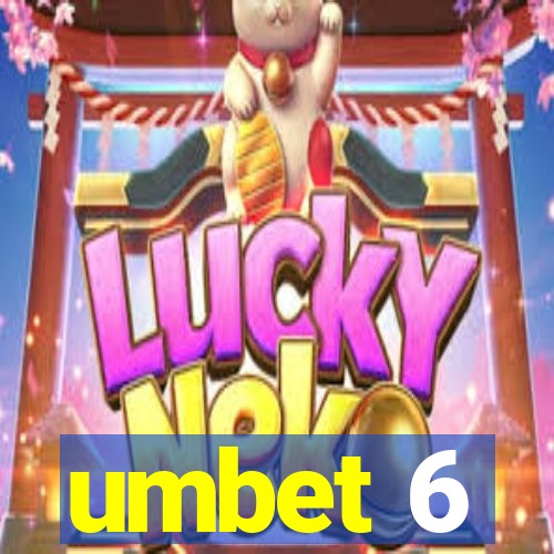 umbet 6