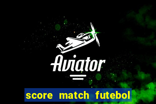 score match futebol pvp dinheiro infinito