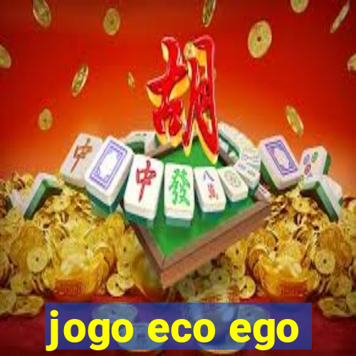 jogo eco ego