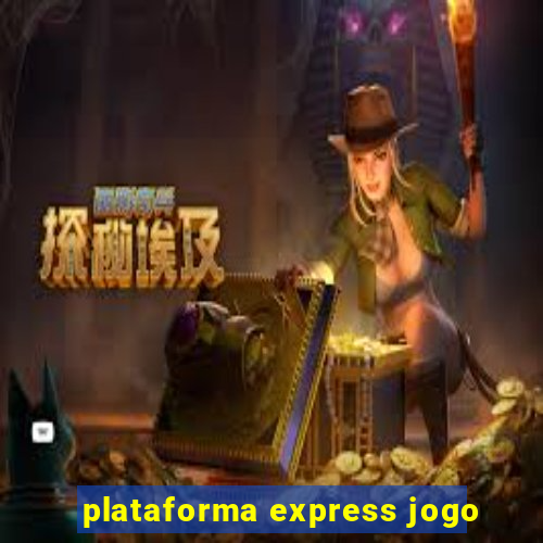 plataforma express jogo