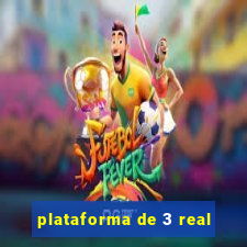 plataforma de 3 real