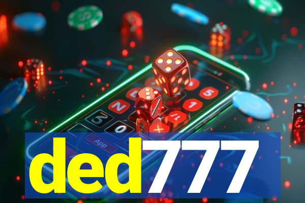 ded777