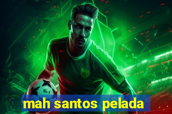 mah santos pelada