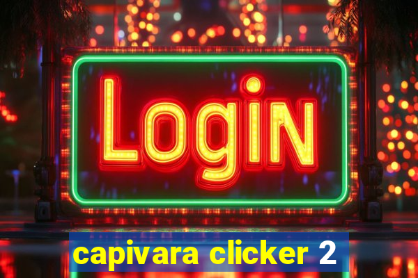 capivara clicker 2