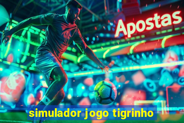 simulador jogo tigrinho