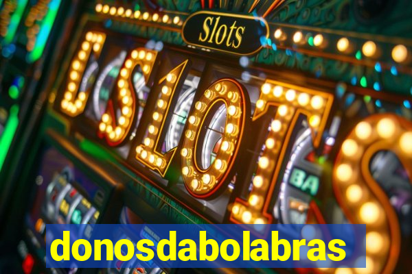 donosdabolabrasil.net