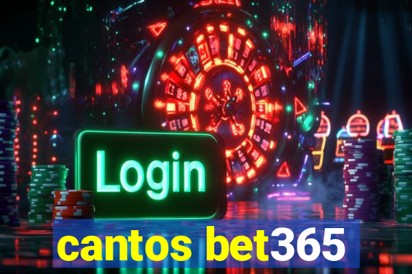 cantos bet365