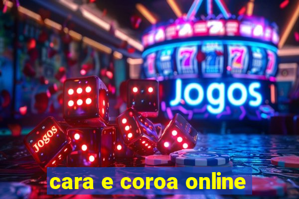 cara e coroa online