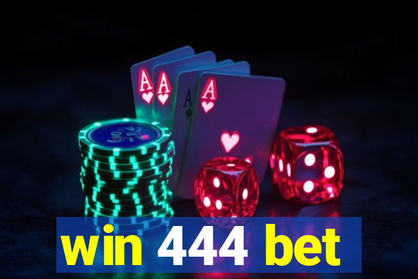 win 444 bet