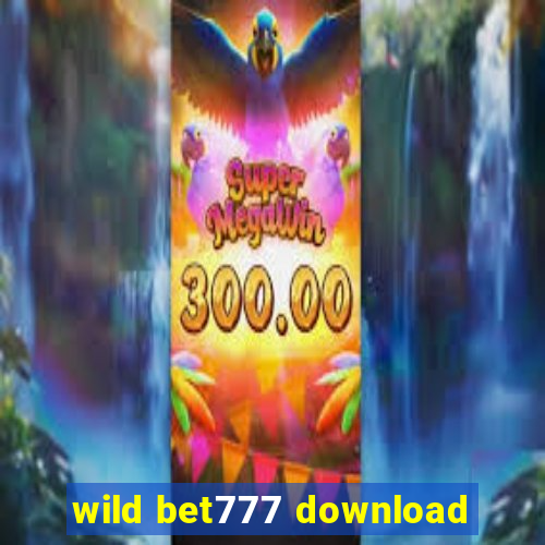 wild bet777 download