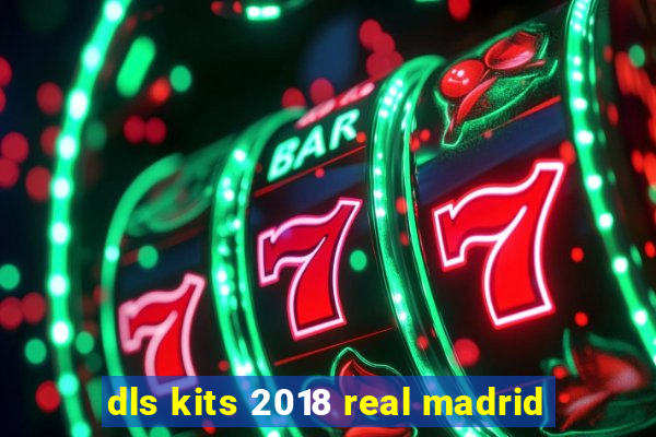 dls kits 2018 real madrid