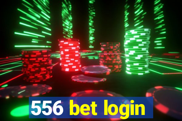 556 bet login