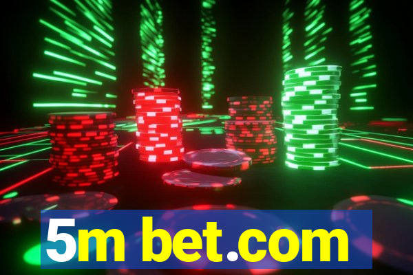 5m bet.com